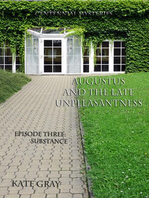 cover image of Augustus and the Late Unpleasantness, Episode Three